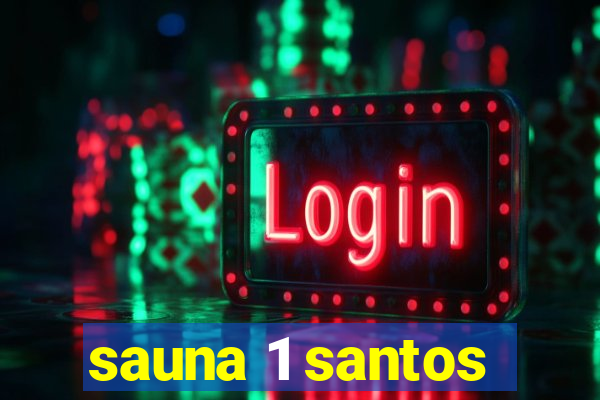 sauna 1 santos